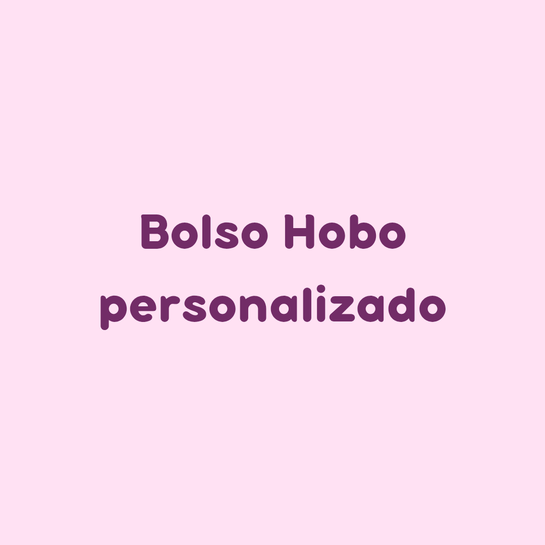 Bolso Hobo personalizado